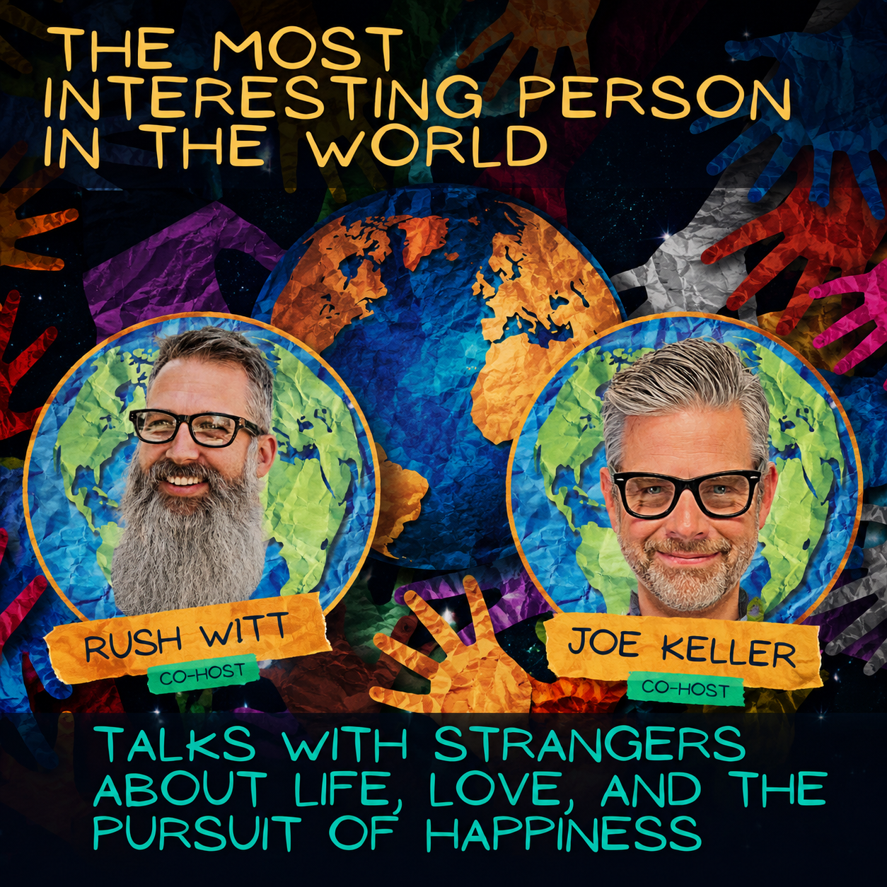 The Most Interesting Person in the World — Season 2 with Rush Witt and Joe Keller